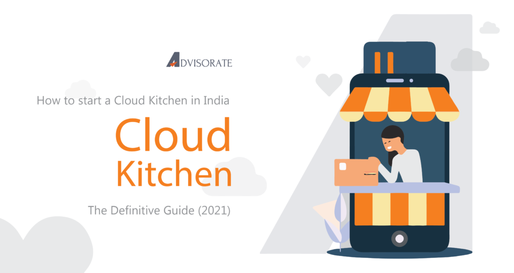 How to start a Cloud Kitchen in India - The Definitive Guide (2021)